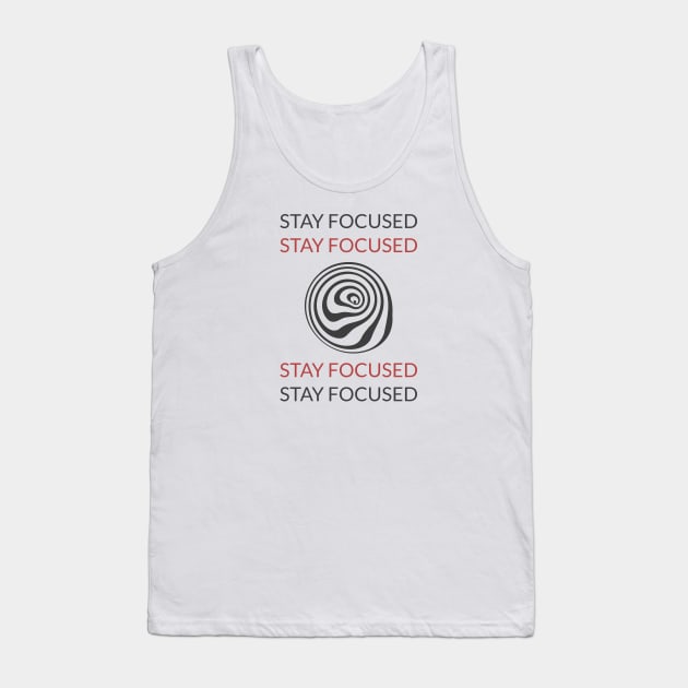 stay focused Tank Top by Ukrr